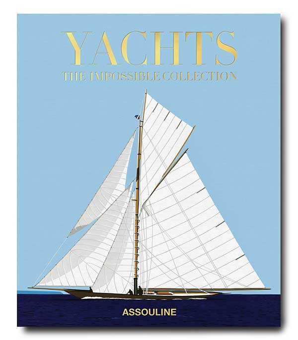 Livre Yachts : The Impossible Collection Assouline