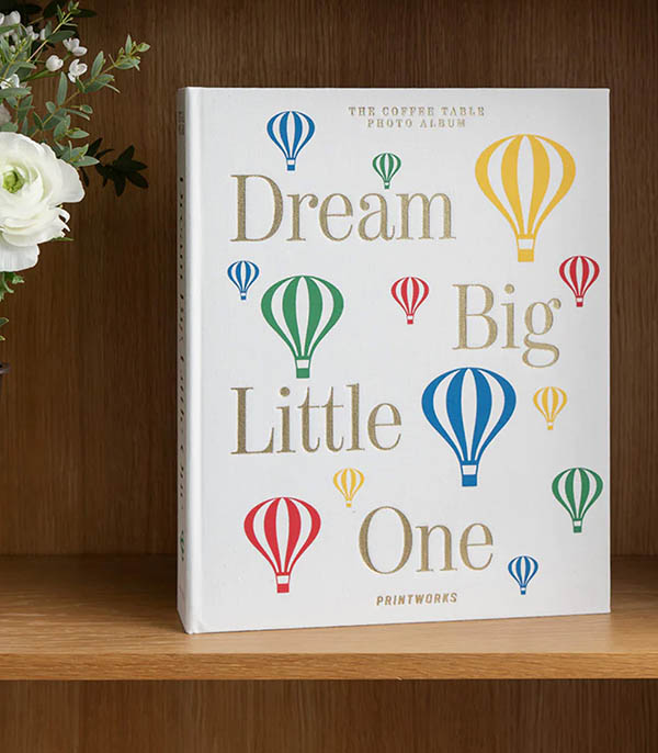 Dream Big Little One Baby Photo Album Printworks