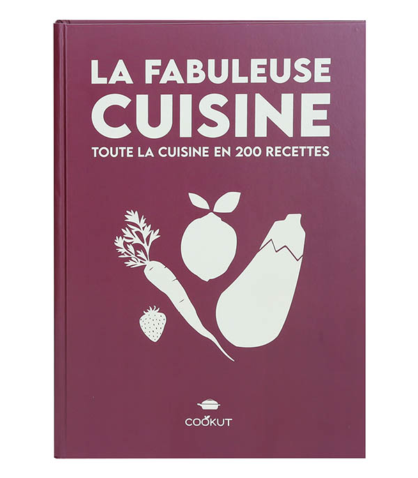 Livre de 200 Recettes de la Fabuleuse Bordeaux Cookut