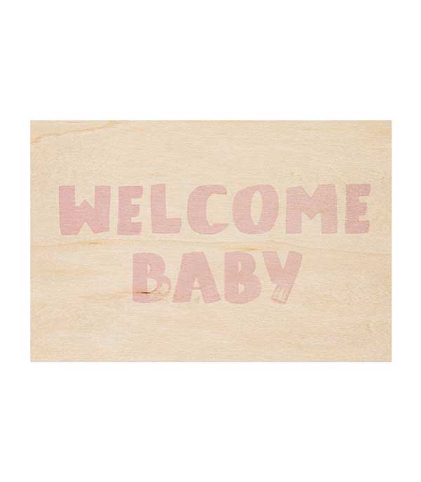 Carte Welcome Baby rose Woodhi
